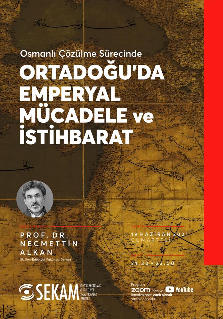 Osmanlı Çözülme Sürecinde - ORTADOĞU'DA EMPERYAL MÜCADELE ve İSTİHBARAT