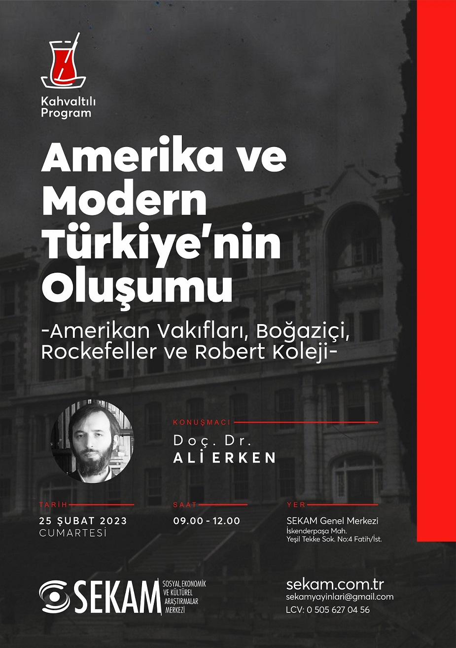 Amerika ve Modern Türkiye'nin Oluşumu: Amerikan Vakıfları, Boğaziçi, Rockefeller ve Robert Koleji