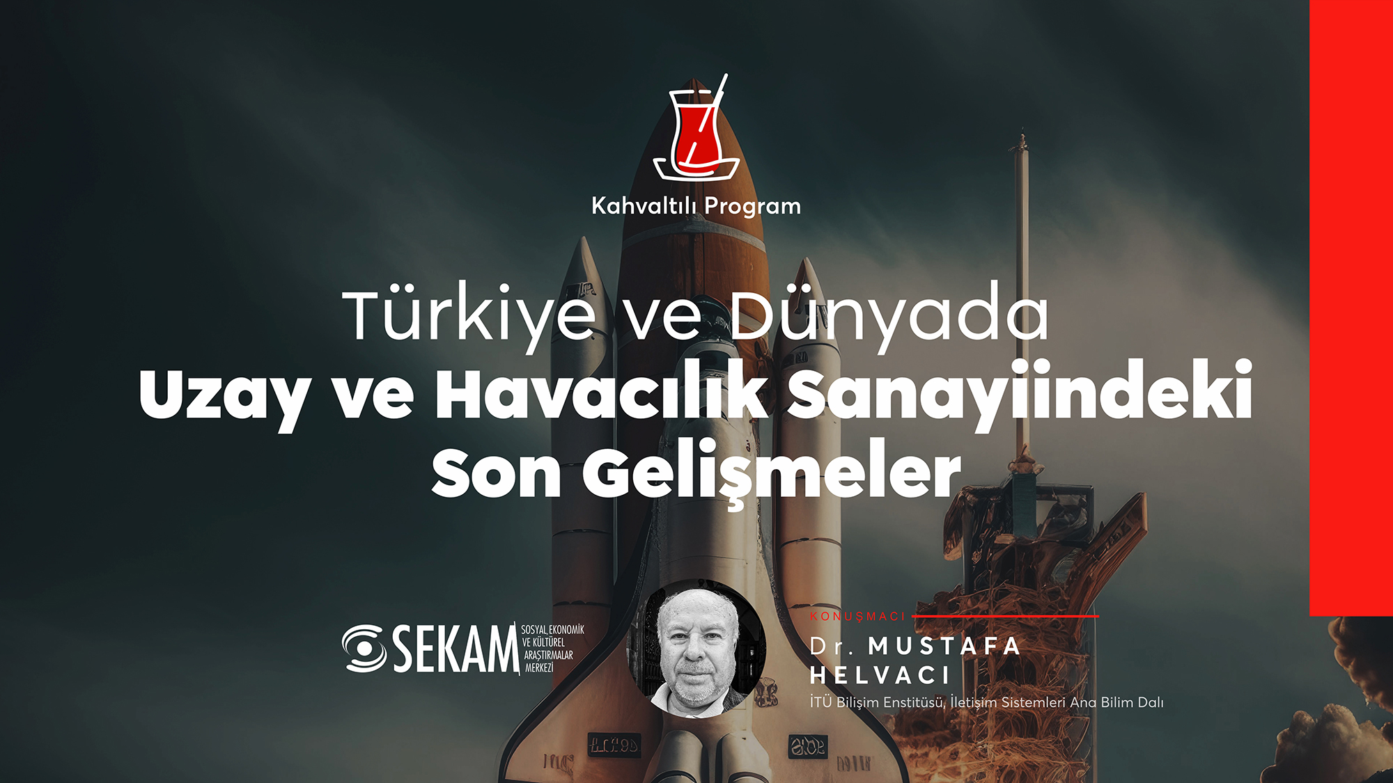 VİDEO - Türkiye ve Dünyada Uzay ve Havacılık Sanayiindeki Son Gelişmeler - Dr. Mustafa Helvacı